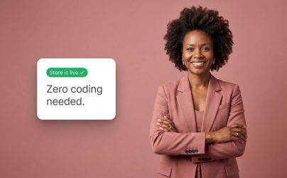 How To Launch Your First Online Store With Zero Tech Skills
